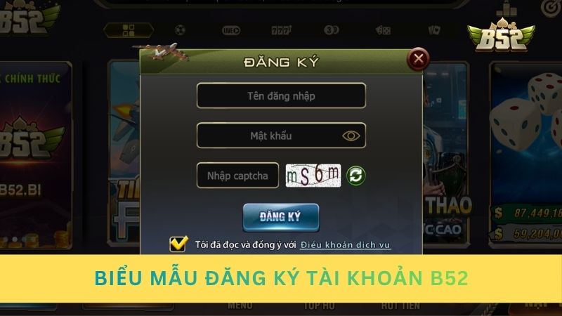 Biểu mẫu đăng ký tài khoản B52club cho thành viên mới