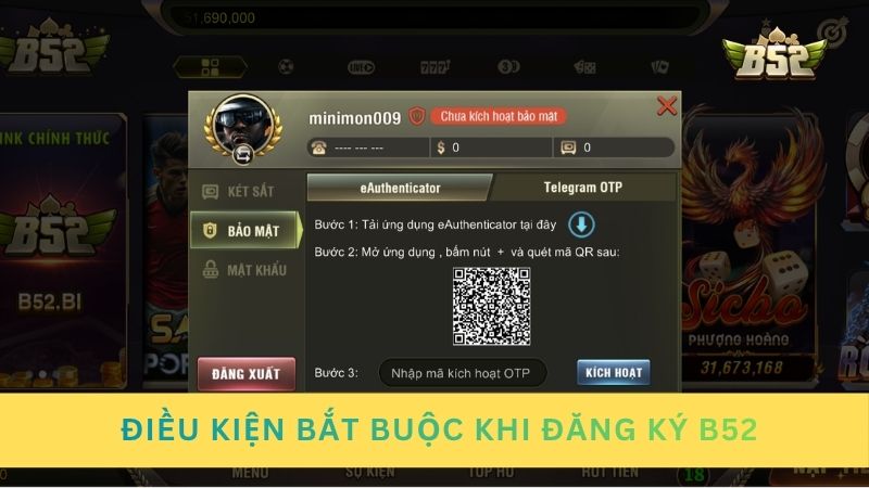 Lưu ý về điều kiện để đăng ký tài khoản B52 thành công