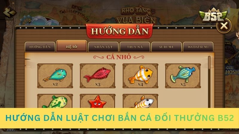 Hướng dẫn luật chơi bắn cá đổi thưởng B52