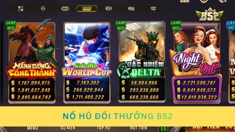 Nổ hũ đổi thưởng - Hàng trăm tựa nổ hũ với tỷ lệ nổ Jackpot cực cao
