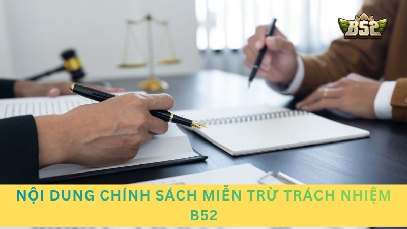 Nội dung chi tiết về quy định miễn trừ tại B52 mà thành viên cần biết