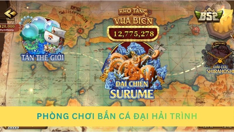Phòng chơi bắn cá Đại Hải Trình đầy ấn tượng tại B52club