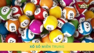Xổ số miền Trung – Quy trình mở thưởng và cơ cấu giải thưởng