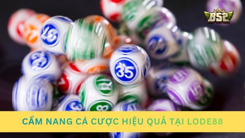 Cẩm nang cá cược hiệu quả tại lode88