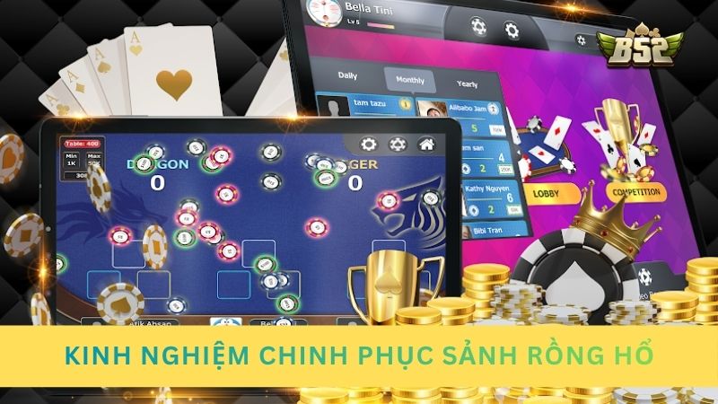 Chia sẻ kinh nghiệm chinh phục mọi ván Rồng Hổ