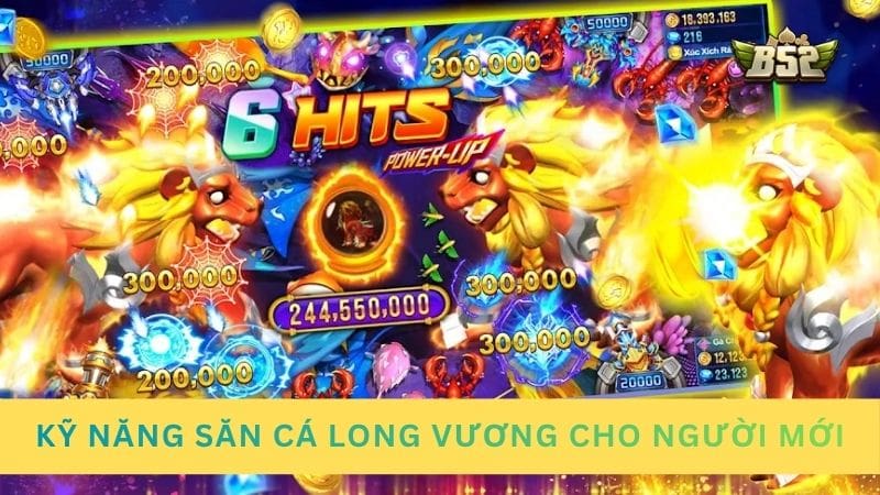 Kỹ năng săn cá Long Vương cho người mới