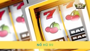 Nổ hũ 99 - Chơi game đổi thưởng hấp dẫn, nhận Jackpot khủng